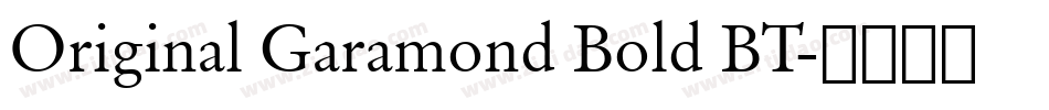 Original Garamond Bold BT字体转换
